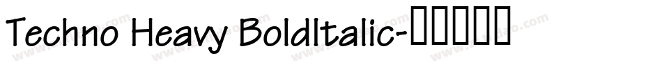 Techno Heavy BoldItalic字体转换